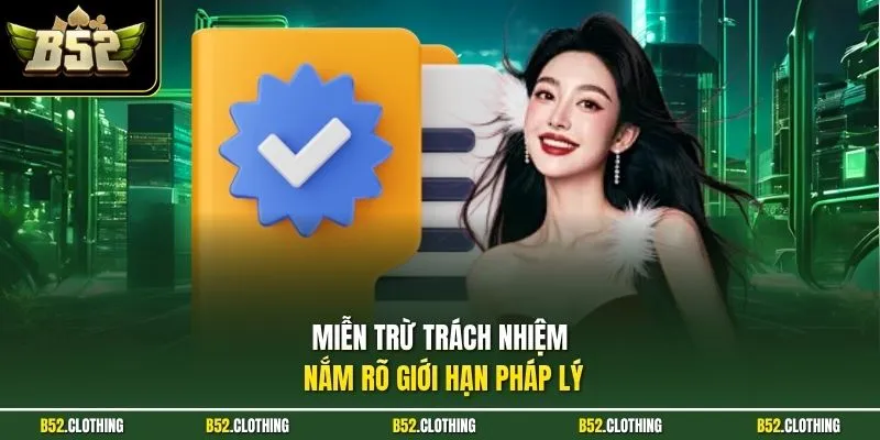 Miễn trừ trách nhiệm nắm rõ giới hạn pháp lý