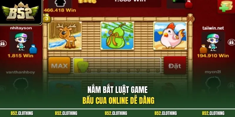 Nắm bắt luật game bầu cua online dễ dàng