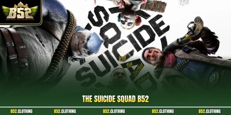 The Suicide Squad B52